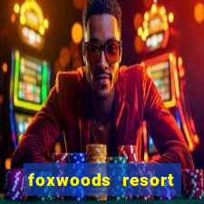 foxwoods resort casino mashantucket connecticut