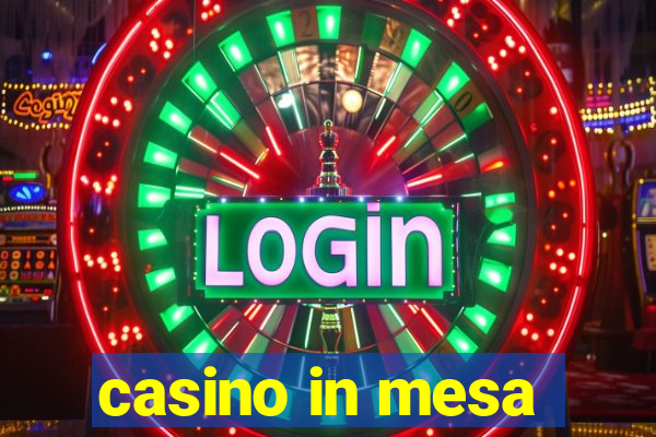 casino in mesa