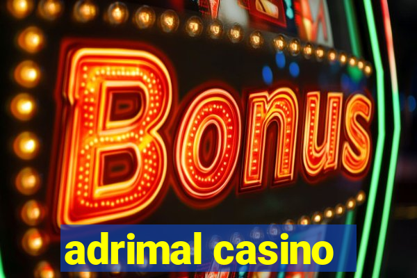 adrimal casino