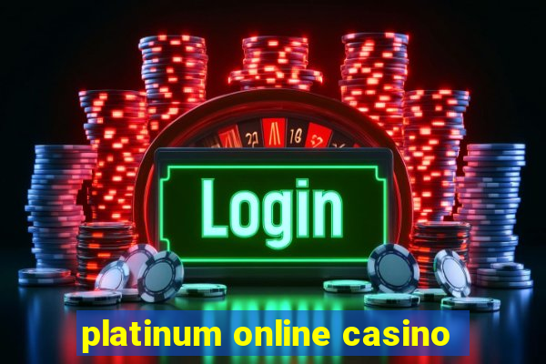 platinum online casino