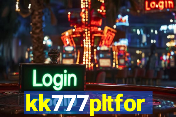 kk777pltfor