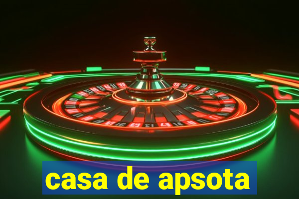 casa de apsota