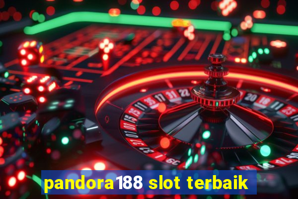 pandora188 slot terbaik