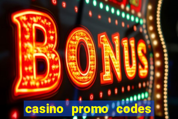 casino promo codes for existing customers