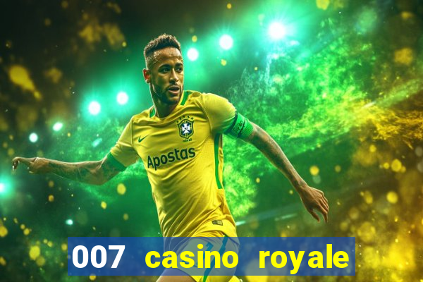 007 casino royale legendado hd