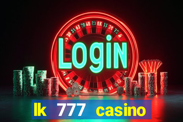 lk 777 casino login register