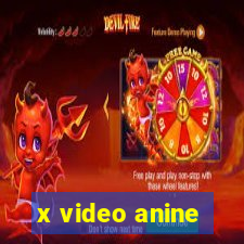 x video anine