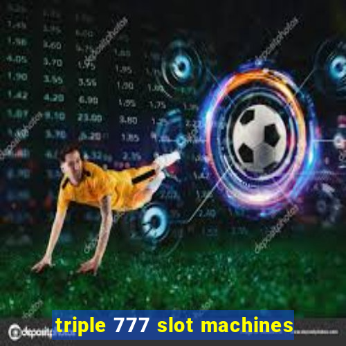 triple 777 slot machines