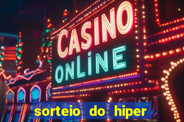 sorteio do hiper cap de hoje ao vivo