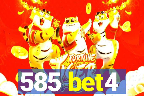 585 bet4