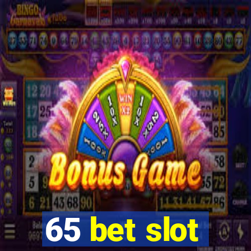 65 bet slot