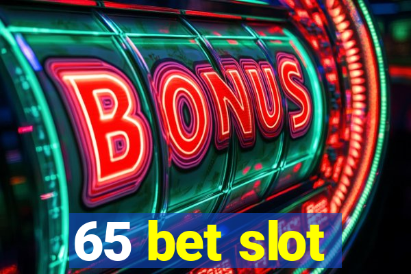 65 bet slot