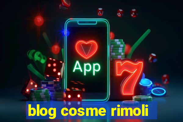 blog cosme rimoli