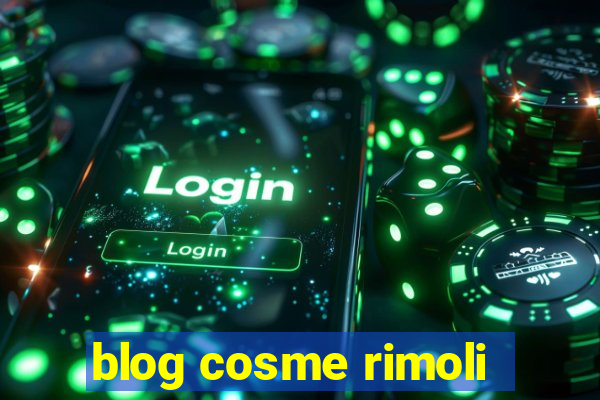 blog cosme rimoli