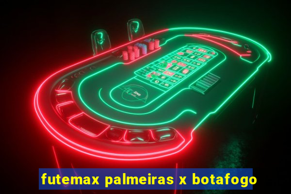 futemax palmeiras x botafogo