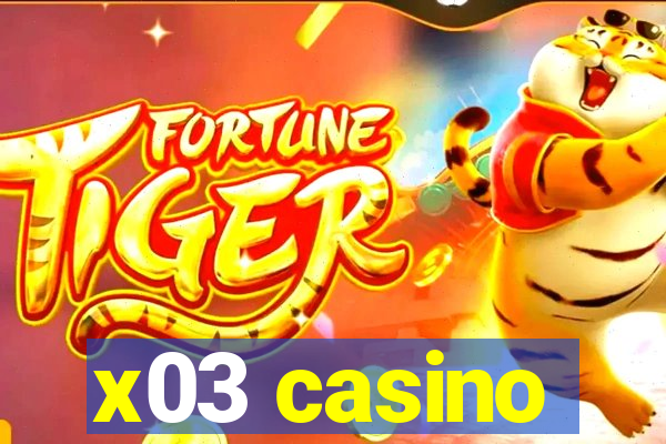 x03 casino