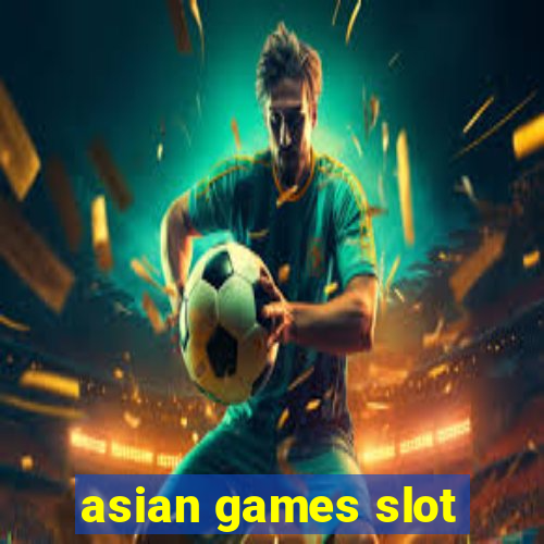 asian games slot