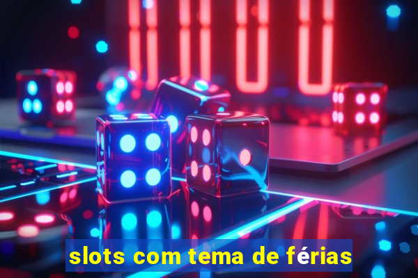 slots com tema de férias