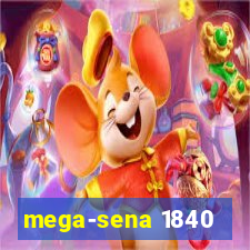 mega-sena 1840