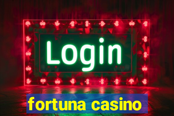 fortuna casino