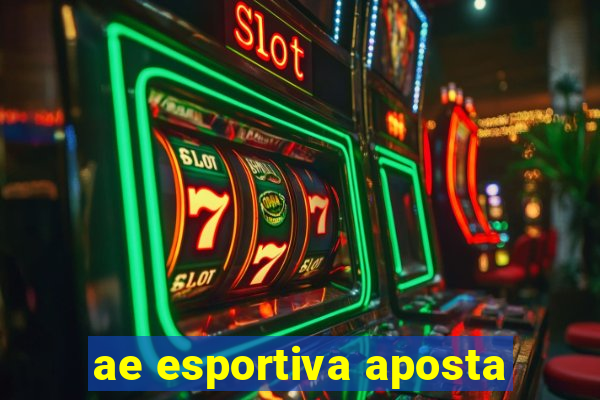 ae esportiva aposta