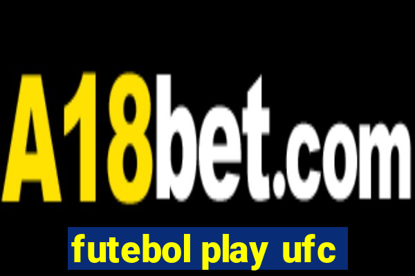 futebol play ufc