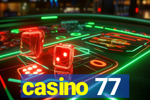 casino 77