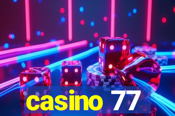 casino 77