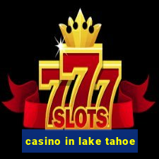 casino in lake tahoe