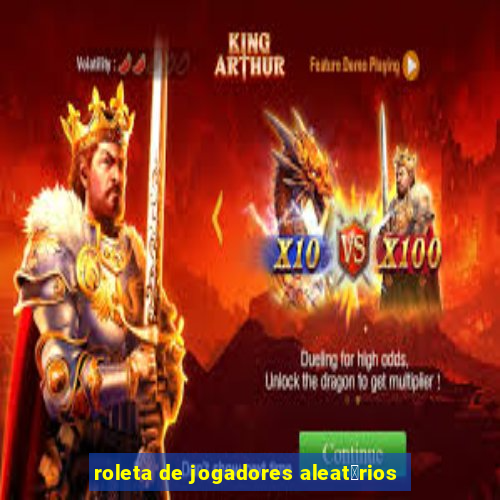 roleta de jogadores aleat贸rios