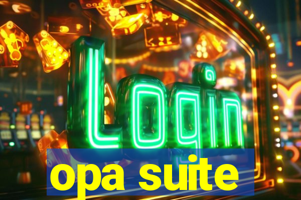 opa suite