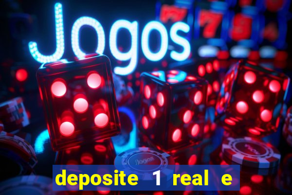 deposite 1 real e ganhe 20