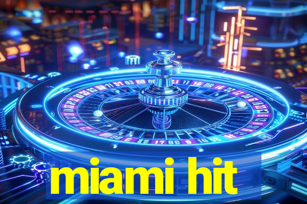 miami hit