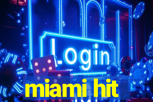 miami hit