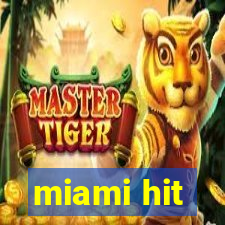 miami hit