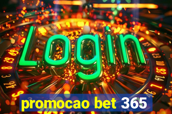 promocao bet 365