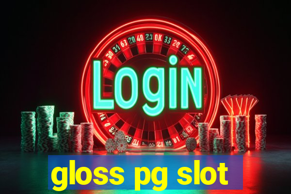 gloss pg slot