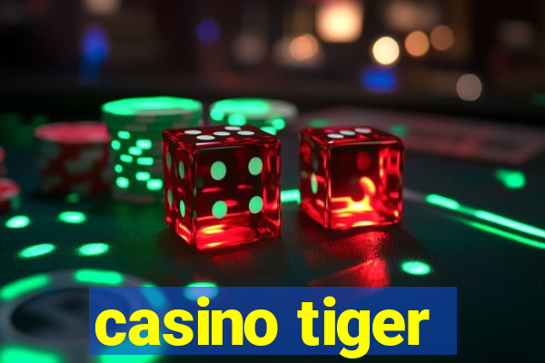 casino tiger