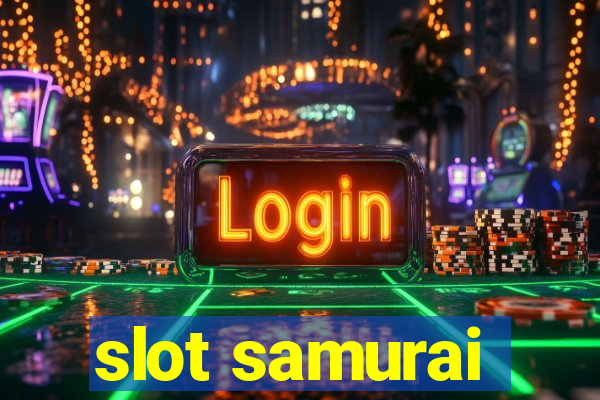 slot samurai