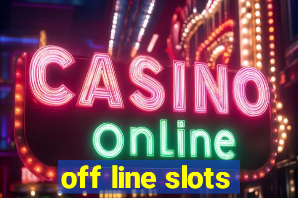 off line slots