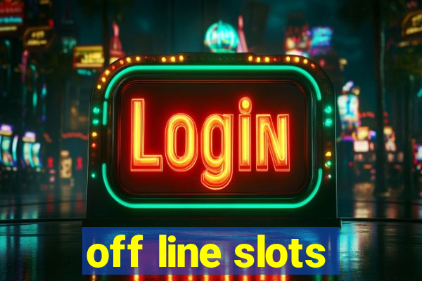 off line slots