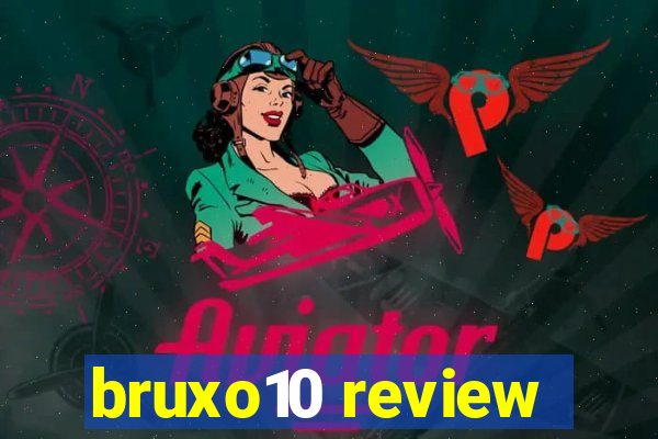 bruxo10 review