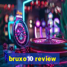 bruxo10 review