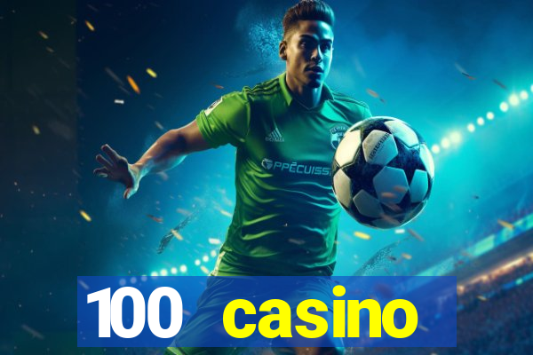 100 casino ho?geldin bonusu