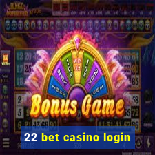 22 bet casino login