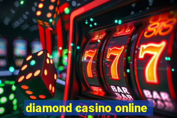 diamond casino online