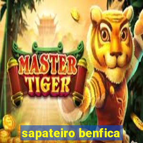 sapateiro benfica