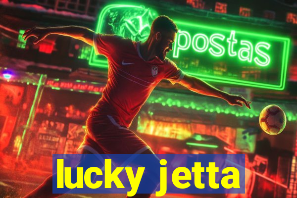 lucky jetta