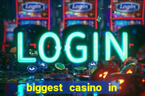 biggest casino in the usa