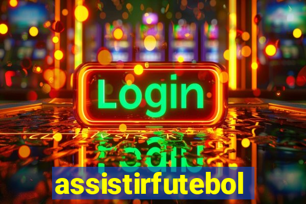 assistirfutebolonline